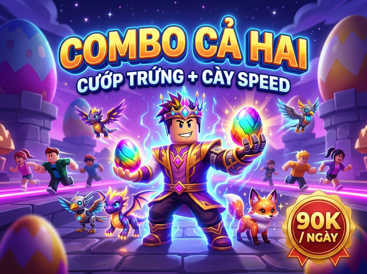 Combo Vừa Cướp Trứng + Vừa Cày Speed